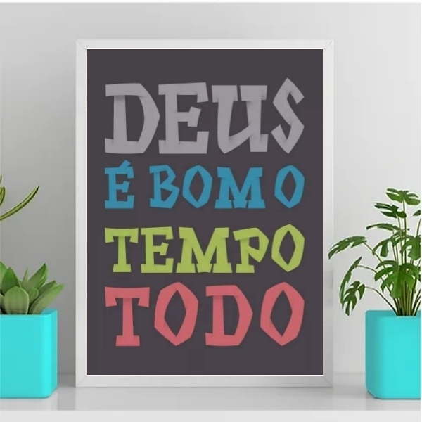 Quadro Deus É Bom O Tempo Todo Colorido 33x24cm - Com Vidro M