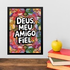 Quadro Deus Meu Amigo Fiel 24x18cm - Com Vidro Moldura Branca