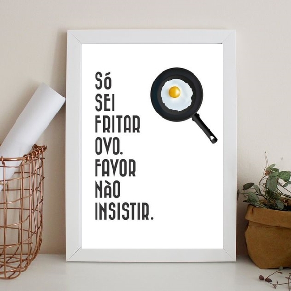 Quadro Divertido Cozinha Só Sei Fritar ovo 24x18cm Moldura:ma