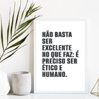 Quadro É Preciso Ser Ético E Humano 45x34cm - Com Vidro Moldu
