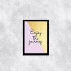 Quadro Enjoy The Journey 33x24cm - Com Vidro Moldura:madeira