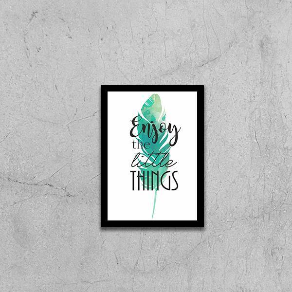 Quadro Enjoy The Little Things 33x24cm - Com Vidro Moldura:ma
