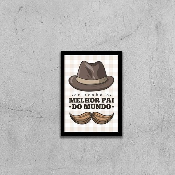 Quadro Eu Tenho O Melhor Pai Do Mundo 45x34cm - Com Vidro Mol