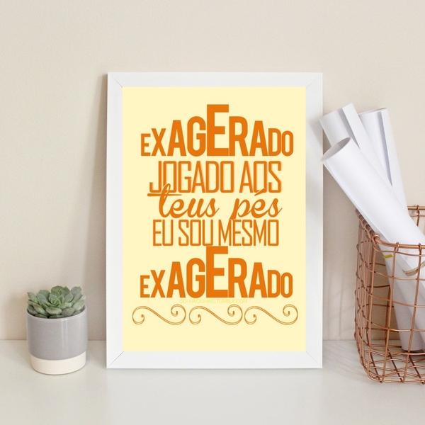 Quadro Exagerado Jogado Ao Teus Pés 24x18cm Moldura:madeira B