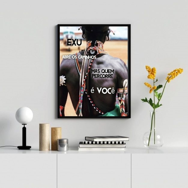 Quadro Exu Abre Os Caminhos Mas Quem Percorre É Você 33x24cm