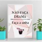 Quadro Faça A Unha Não Drama 45x34cm Moldura:madeira Branca