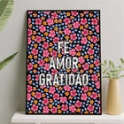 Quadro Fé Amor Gratidão - Florzinhas Vintage 45x34cm Moldura