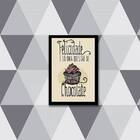 Quadro Felicidade É Só Uma Questão De Chocolate 24x18cm Moldu