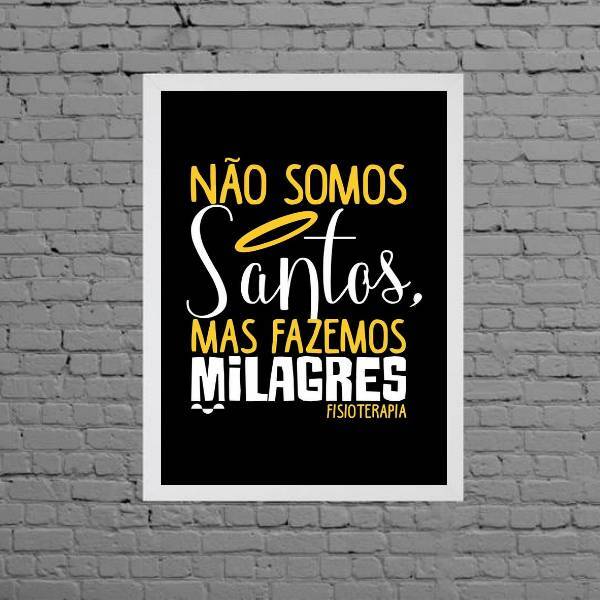 Quadro Fisioterapia Não Somos Santos 33x24cm - Com Vidro Mold