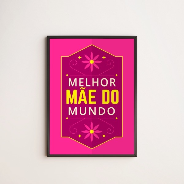 Quadro Floral Melhor Mãe Do Mundo 33x24cm - Com Vidro Moldura
