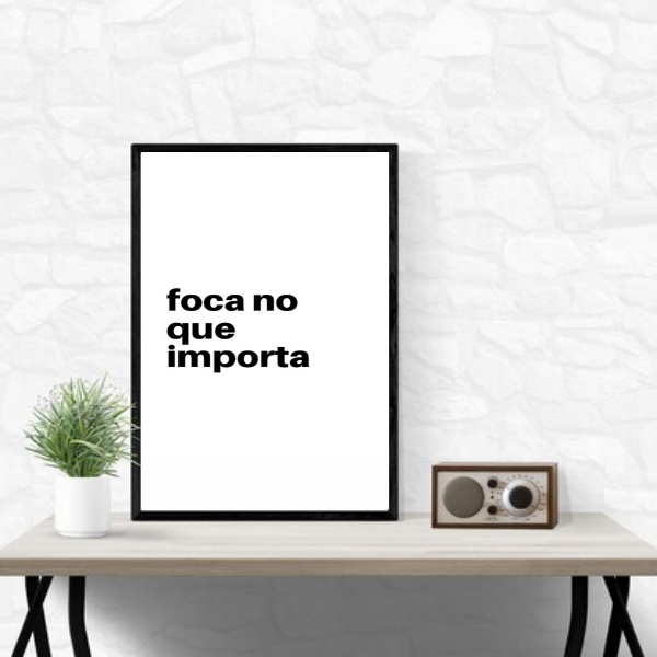 Quadro Foca No Que Importa 33x24cm - Com Vidro Moldura Branca