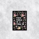 Quadro Foco, Força, Fé E Foda-se 33x24cm - Com Vidro Moldura: