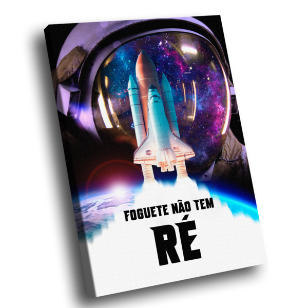 Quadro Foguete Não Tem Ré -- Br Artes Pequeno 60x40