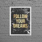 Quadro Follow Your Dreams Mármore 24x18cm - Com Vidro Moldura
