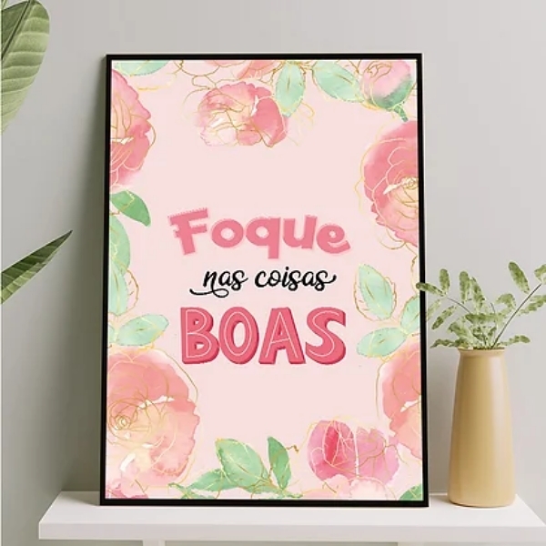 Quadro Foque Nas Coisas Boas 33x24cm - Com Vidro Moldura:made