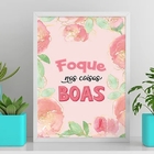 Quadro Foque Nas Coisas Boas 45x34cm - Com Vidro Moldura:made