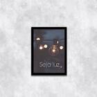 Quadro Fotografia Seja Luz 24x18cm - Com Vidro Moldura:madeir