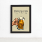 Quadro Frase Amar como Cerveja Moldura Preta 33x43cm