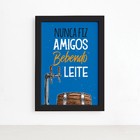 Quadro Frase Amigos Bebendo Moldura Preta 22x32cm