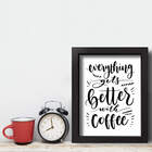 Quadro Frase Café Better With Coffee 22x32cm Moldura Preta