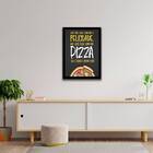 Quadro Frase Felicidade Pizza 45x34cm - Com Vidro Moldura:mad