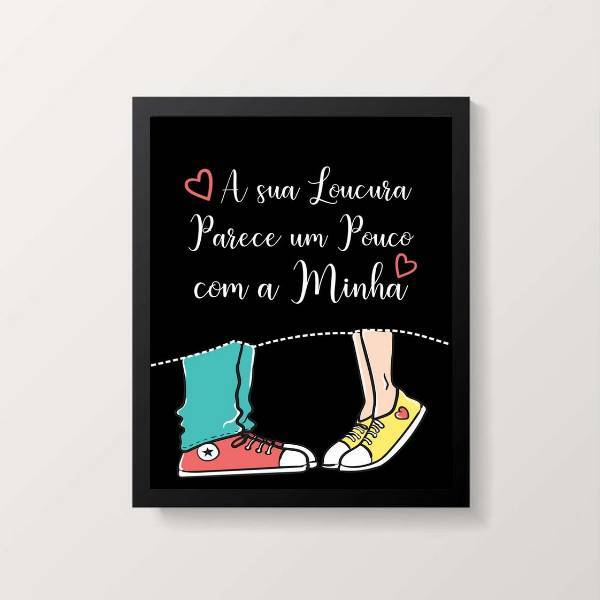 Quadro Frase Loucuras Parecidas 24x18cm - Com Vidro Moldura:m