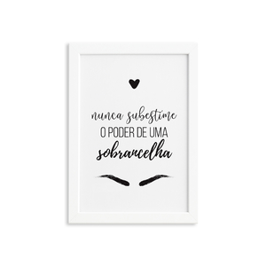 Quadro Frase Maquiagem Sobrancelha Moldura Branca 22x32cm Leroy Merlin