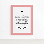 Quadro Frase Maquiagem Sobrancelha Moldura Rosa 22x32cm