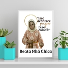 Quadro Frase Nhá Chica 45x34cm Moldura:madeira Preta