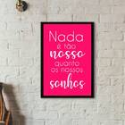 Quadro Frase Nossos Sonhos Pink 24x18cm Moldura:madeira Branca
