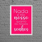 Quadro Frase Nossos Sonhos Pink 24x18cm Moldura:madeira Branca