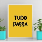 Quadro Frase Tudo Passa Amarelo 24x18cm - Com Vidro Moldura:m
