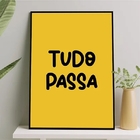 Quadro Frase Tudo Passa Amarelo 45x34cm - Com Vidro Moldura:m