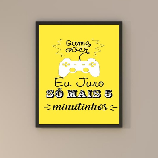 Quadro Gamer - Só Mais 5 Minutos 33x24cm - Com Vidro Moldura