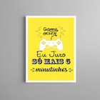 Quadro Gamer - Só Mais 5 Minutos 33x24cm - Com Vidro Moldura