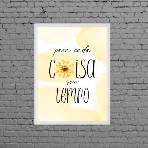 Quadro Girassol Para Cada Coisa Seu Tempo 24x18cm - Com Vidro