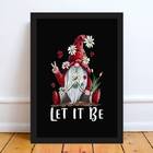 Quadro Gnomo Zen Let It Be 45x34cm - Com Vidro Moldura:madeir