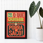 Quadro Humor Não Encha O saco 24x18cm - Com Vidro Moldura:mad