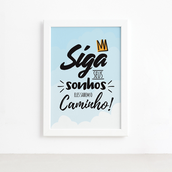 Quadro Infantil Frase Siga Seus Sonhos 22x32 Moldura Branca Leroy Merlin