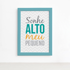 Quadro Infantil Frase Sonhe Alto 22x32 Moldura Azul