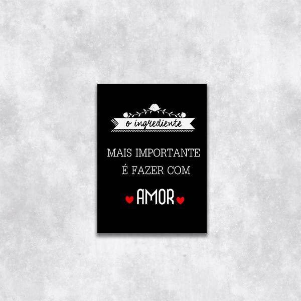Quadro Ingrediente Mais Importante É O Amor 24x18cm Moldura:m