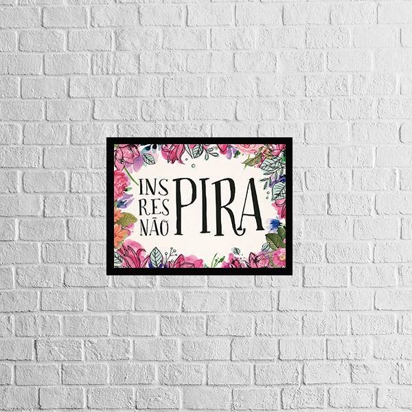 Quadro Inspira, Respira, Não Pira 45x34cm - Com Vidro Moldura