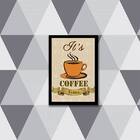 Quadro It's Coffee Time 24x18cm - Com Vidro Moldura:madeira P