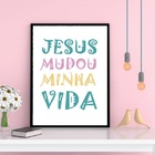 Quadro Jesus Mudou Minha Vida 24x18cm Moldura:madeira Preta