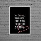 Quadro Jesus Obrigada Por Não Desistir 24x18cm - Com Vidro Mo