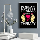 Quadro Korea Dramas Are My Therapy 45x34cm Moldura:madeira Pr