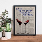 Quadro Life Is Short To Drink Bad Wine 24x18cm Moldura:madeir