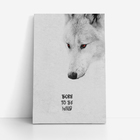 Quadro Lobo Frase Born To Be Wild Selvagem Canvas 140x90cm