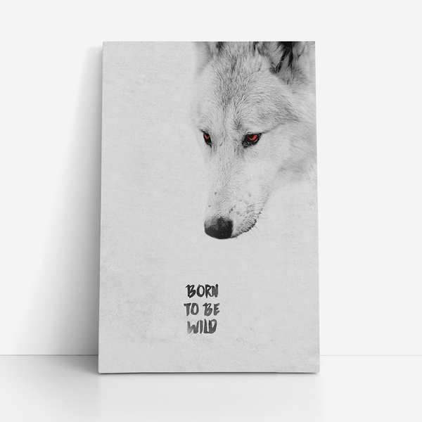 Quadro Lobo Frase Born To Be Wild Selvagem Canvas 140x90cm