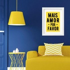 Quadro Mais Amor Amarelo - 60x48cm Moldura:madeira Preta